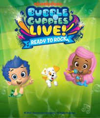 Image for BUBBLE GUPPIES LIVE!   "READY TO ROCK"