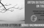 Selected Letters of Sergei Rachmaninoff by Anton Batagov - presented by Roots and Chords Music