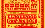 Noah G. Fowler, Makenzie Roark & The Hot Pants, Blackwood Station