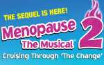 Menopause The Musical 2: Cruising Through ‘The Change’®