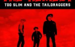 Image for Too Slim & The Taildraggers "The Remedy" Album Release with Tevis Hodge, Jr.