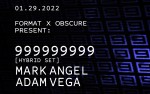 Image for Format x Obscure present  999999999 (Hybrid Set) * Mark Angel * Adam Vega