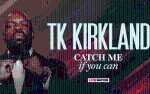 Image for TK Kirkland: Catch Me If You Can World Tour