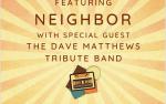 Image for Fall Fest featuring Neighbor with  The Dave Matthew’s Tribute Band 