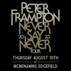 Image for An Evening with PETER FRAMPTON - Never Say Never Tour