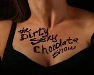 Image for The Dirty Sexy Chocolate Show