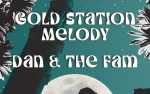 Image for Gold Station Melody w/ Dan & The Fam