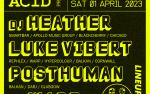 I Love Acid presents  Luke Vibert * DJ Heather * Posthuman * DJ Warp