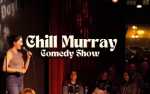 Chill Murray Comedy Show