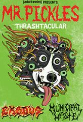 Image for Adult Swim Presents: MR. PICKLES THRASH-TACULAR featuring Exodus and Municipal Waste, with Raptor