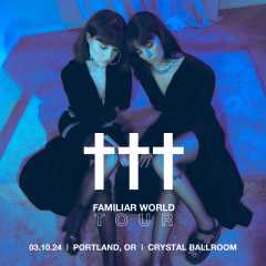 Image for ††† (Crosses) - Familiar World Tour, All Ages