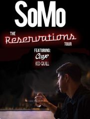 Image for SoMo: The Reservations Tour, with Caye, Kid Quill