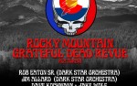Image for **SOLD OUT ** Rocky Mountain Grateful Dead Revue Feat. Rob Eaton (DSO), Jim Allard (DSO), Dave Kochmann, Jake Wolf *EARLY SHOW*