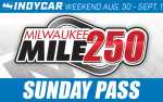 Milwaukee Mile 250 Sunday Pass