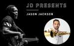 Sunday Smooth with JD featuring Saxophonist Jason Jackson