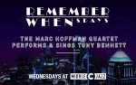 Image for Remember WHENsdays: The Marc Hoffman Quartet performs and sings Tony Bennett