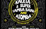 Image for Kaleta & Super Yamba Band & ATOMGA w/ Kevin Supina Band (Patio Set)
