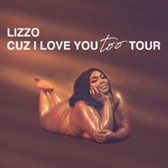 Image for Lizzo: Cuz I Love You Too Tour - with special guest DJ Sophia