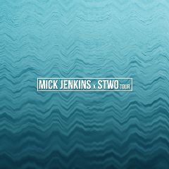 Image for MICK JENKINS x STWO with special guests THE MIND and JSTOCK
