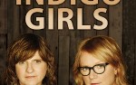 Image for Indigo Girls  -- ONLINE SALES HAVE ENDED -- TICKETS AVAILABLE AT THE DOOR
