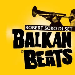 Image for BalkanBeats Party: ROBERT SOKO (Berlin)