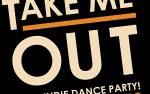 Image for "Take Me Out" - 2000's IndieDance Party!