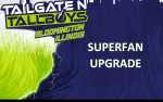 Tailgate N' Tallboys 2023: Super Fan Upgrade