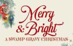 Image for Merry & Bright: A Swamp Gravy Christmas