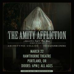 Image for THE AMITY AFFLICTION, with Archetypes Collide and The Seafloor Cinema