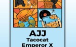 Image for AJJ w/ Taco Cat & Emperor X