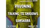 Moraine, Pavonine, Talking to Shadows, Samskara