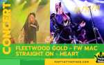 Fleetwood Gold - Fleetwood Mac Tribute  WSG: Straight On