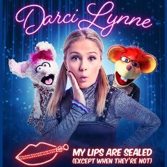 Image for Darci Lynne: My Lips Are Sealed (Except When They're Not) with special guest Okee Dokee Brothers