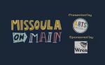 Image for ARTS Missoula Presents 'Missoula on Main' (formerly First Night)