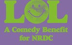 Image for LOL - A Comedy Benefit for the Natural Resources Defense Council presented by Land and Sea Dept