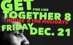 Image for GET TOGETHER #8: HOUSE FOR THE HOLIDAYS ft. PAUL JOHNSON, with HOTDISH, CLOUDY KID, JUKE NUKEM, CHRISTIAN BACA, and more