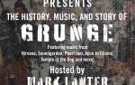 Image for The Maverick Lounge Series and Workplay present The History, Music & Story of Grunge