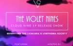 Image for THE VIOLET NINES "CLOUD 9" EP RELEASE SHOW-Benefiting the Leukemia & Lymphoma Society, with BLUEHOUND and LAZY SCORSESE