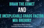 Image for Brian The Comet & The Inexplicable Chaos Factor of Mia Gregory
