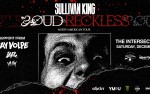 Image for Sullivan King - Loud & Reckless Tour