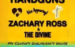 Image for Handguns ~ Zachary Ross and the Divine ~ My Cousin's Girlfriend's House