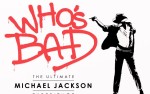 Image for Who's Bad: The Ultimate Michael Jackson Experience - CANCELED
