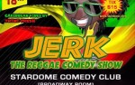Image for JERK the Reggae Comedy Show