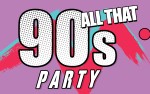 Image for ALL THAT 90s PARTY, with DJ DAVE PAUL & DJ MARCO