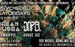 Image for Psychedelic Saturdays ft. Dream Pusha, Dopel, Wowhippie & Averge Joe "Live on the Lanes" at 100 Nickel (Broomfield)