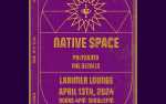 Image for Native Space w/ Polysanto + The Details