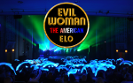 Image for An Evening with THE ELECTRIC LIGHT ORCHESTRA EXPERIENCE Featuring... EVIL WOMAN - The American ELO