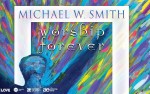Image for Michael W. Smith: Worship Forever **Rescheduled Date**