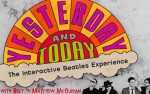 Image for Yesterday & Today: An Interactive Beatles Experience