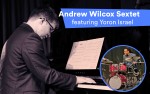 Image for The Andrew Wilcox Sextet featuring Yoron Israel